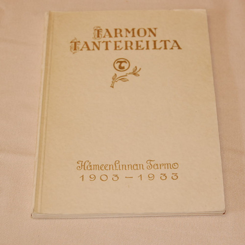 Tarmon tantereelta Hämeenlinnan Tarmo 1903-1933